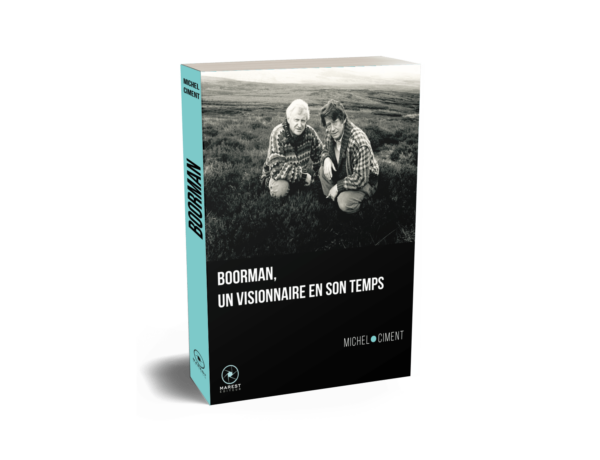 Boorman un visionnaire en son temps de Michel Ciment publié aux éditions Marest Boorman un visionnaire en son temps de Michel Ciment publié aux éditions Marest