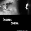 Enigmes cinéma d'Olivier Maillart publié aux éditions Marest Enigmes cinéma d'Olivier Maillart publié aux éditions Marest