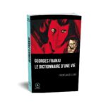 Georges Franju le dictionnaire d'une vie de Frantz Vaillant publié aux éditions Marest3D