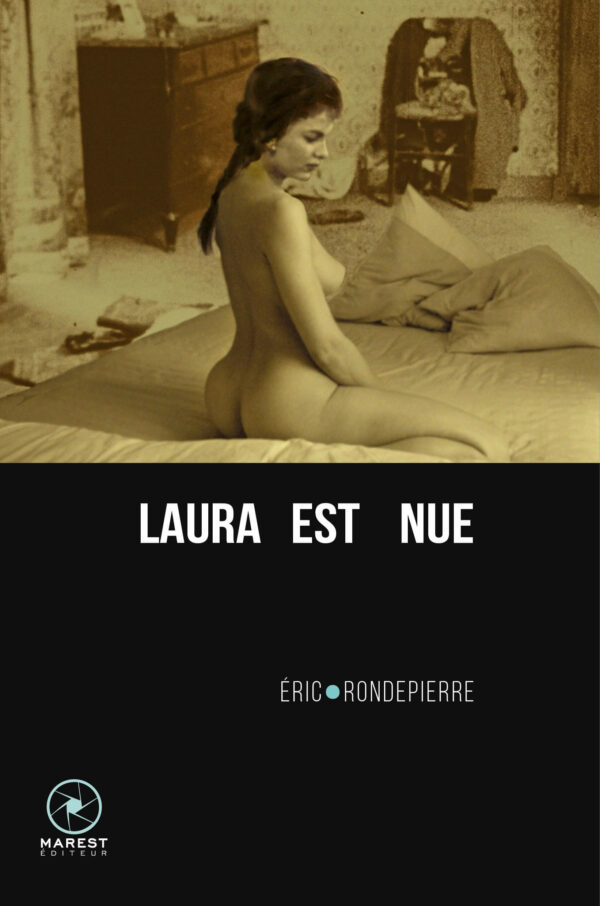 Laura est nue d'Eric Rondepierre publié aux éditions Marest couverture 1 Laura est nue d'Eric Rondepierre publié aux éditions Marest couverture 1