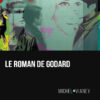 Le Roman de Godard de Michel Vianey publié aux éditions Marest Le Roman de Godard de Michel Vianey publié aux éditions Marest