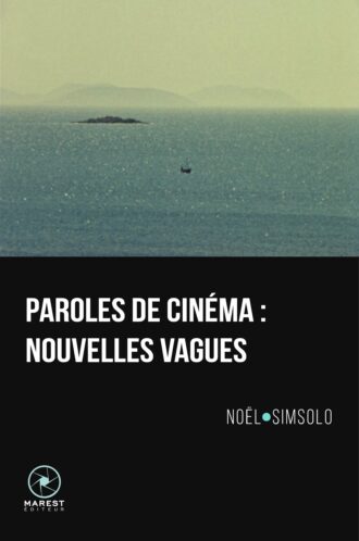 Paroles de cinéma de Noël Simsolo publié aux éditions Marest