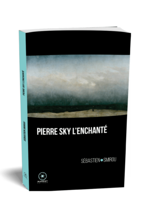 Pierre Sky l'Enchanté de Sébastien Smirou publié aux éditions Marest 3D