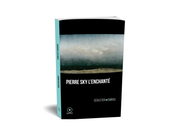 Pierre Sky l'Enchanté de Sébastien Smirou publié aux éditions Marest 3D