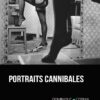 Portraits Canibales de Dominique Forma publié aux éditions Marest Portraits Canibales de Dominique Forma publié aux éditions Marest