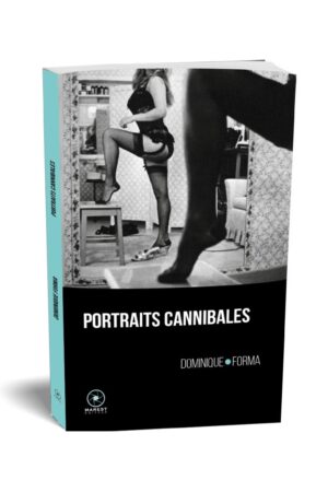 Portraits Cannibales de Dominique Forma publié aux éditions Marest