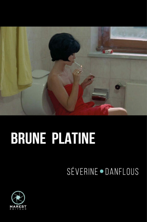 Brune platine - de Séverine Danflous publié aux éditions Marest Brune platine - de Séverine Danflous publié aux éditions Marest