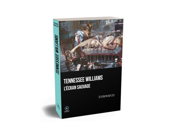Tennessee Williams l'écran sauvage de Séverine Danflous publié aux éditions Marest couv Baby Doll 3D