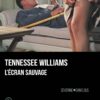 Tennessee Williams l'écran sauvage de Séverine Danflous publié aux éditions Marest couv La Chatte 1
