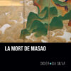 La Mort de Masao un roman de Didier da Silva paru aux éditions Marest La-Mort-de-Masao-un-roman-de-Didier-da-Silva-paru-aux-editions-Marest