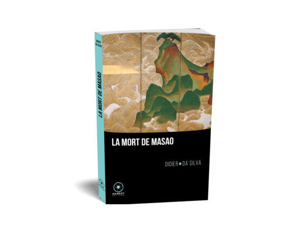 La Mort de Masao un roman de Didier da Silva paru aux éditions Marest couverture 3D La-Mort-de-Masao-un-roman-de-Didier-da-Silva-paru-aux-editions-Marest