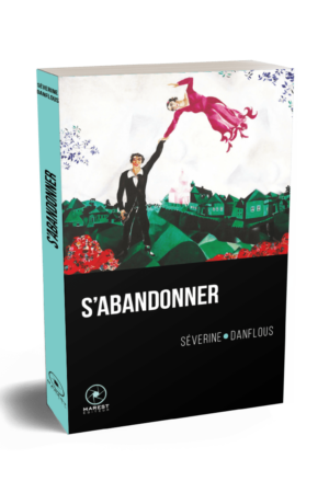 S'abandonner de Séverine Danflous aux éditions Marest couv3D