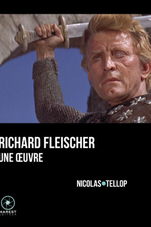 Richard Fleischer, une oeuvre de Nicolas Tellop publié aux éditions Marest.