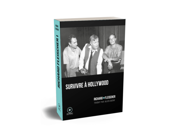 urvivre à Hollywood de Richard Fleischer publié aux éditions Marest