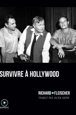 Survivre à Hollywood de Richard Fleischer publié aux éditions Marest couv1