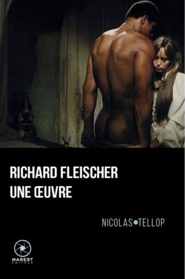 Richard Fleischer une oeuvre de Nicolas Tellop poche publié aux éditions Marest couverture 1 Richard Fleischer une oeuvre de Nicolas Tellop poche publié aux éditions Marest couverture 1