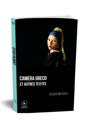 Caméra Greco de Jacques Cauda publié aux éditions Marest couverture 3D