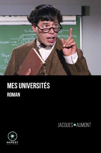 Mes universités de Jacques Aumont publié aux éditions Marest