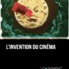 L'Invention du cinéma de Luc Chomarat éditions Marest couverture 1 L'Invention du cinéma de Luc Chomarat éditions Marest couverture 1
