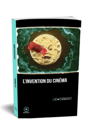 L'Invention du cinéma de Luc Chomarat éditions Marest couverture 3D