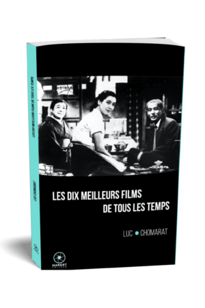 Les dix meilleurs films de tous les temps de Luc Chomarat éditions Marest couverture 3D