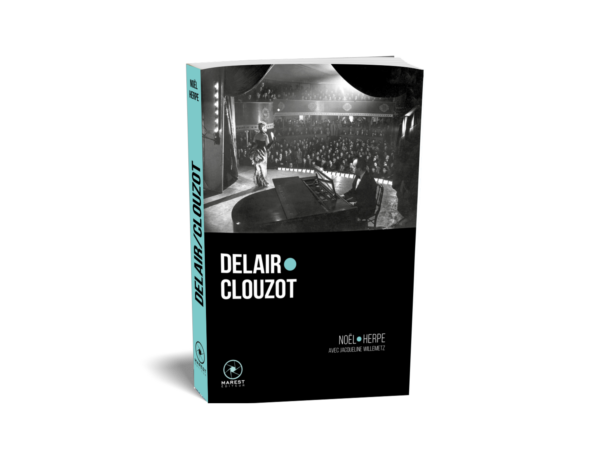 Delair Clouzot de Noel Herpe publié aux éditions Marest Delair Clouzot de Noel Herpe publié aux éditions Marest