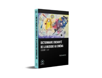 Dictionnaire enchanté de la musique au cinéma de Thierry Jousse couverture 3E