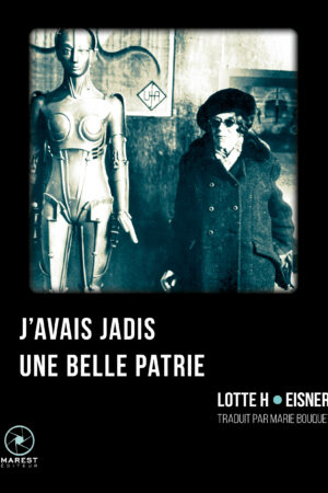 J'avais jadis une belle patrie de Lotte Eisner publié aux éditions Marest couverture 1