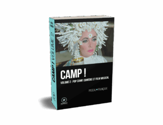 Camp ! volume 2 Pop Camp Comédie et Film Musical de Pascal Françaix publié aux éditions Marest