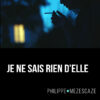 Je ne sais rien d'elle de Philippe Mezescaze publié aux éditions Marest Je ne sais rien d'elle de Philippe Mezescaze publié aux éditions Marest
