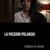 La Passion Polanski de Dominique Legrand publié aux éditions Marest La Passion Polanski de Dominique Legrand publié aux éditions Marest