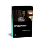 La Passion Polanski de Dominique Legrand publié aux éditions Marest3D