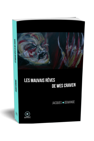 Les Mauvais Rêves de Wes Craven de Jacques Demange publié aux éditions Marest3D