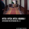 Hitch, Hitch, Hitch, hourra ! d'Alfred Hitchcock Hitch, Hitch, Hitch, hourra ! d'Alfred Hitchcock