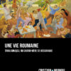Une vie roumaine de Cristian Mungiu Une vie roumaine de Cristian Mungiu