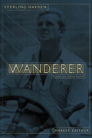 Wanderer, de Sterling Hayden. Marest