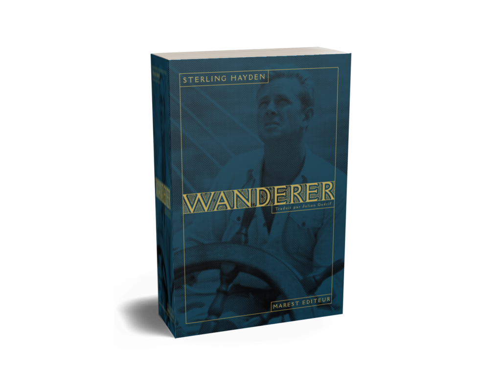 Wanderer, de Sterling Hayden. Marest