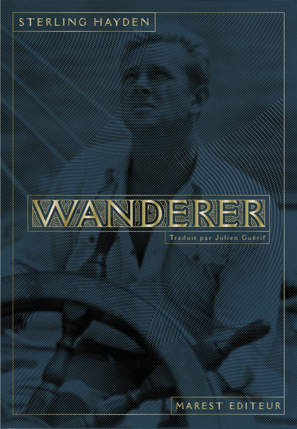 Wanderer, de Sterling Hayden. Marest Wanderer, de Sterling Hayden. Marest