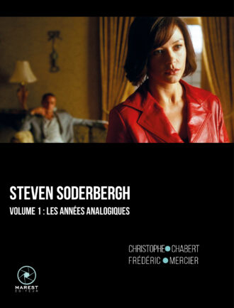 Steven Soderbergh vol1 Christophe Chabert Frédéric Mercier