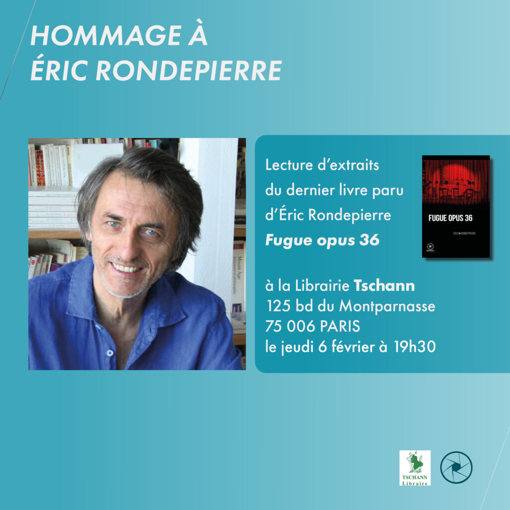 6 février : hommage à Eric Rondepierre chez Tschann