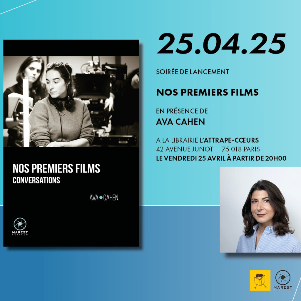 25 avril : soirée de lancement de Nos premiers films d'Ava Cahen