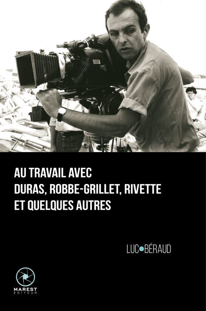 9791096535767 Au travail avec Duras, Robbe-Grillet, Rivette et quelques autres